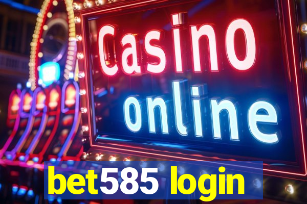 bet585 login